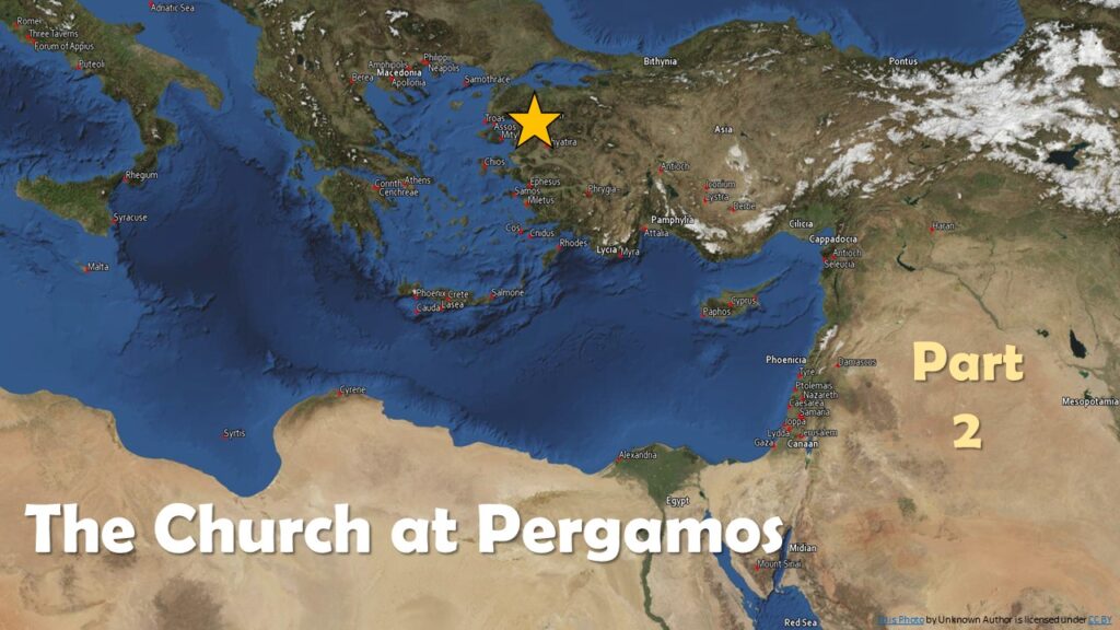 The Church at Pergamos – Part 2