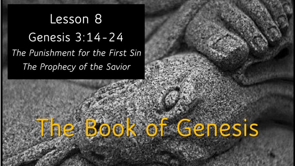 Genesis – Lesson 8 – Punishment for the First Sin and Prophecy of the Savior
