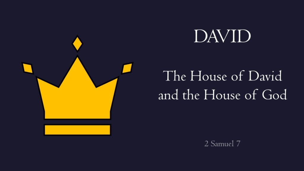 The House of David and the House of God