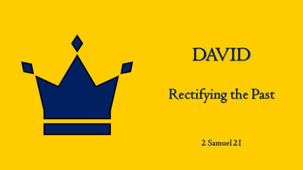 David – Rectifying the Past