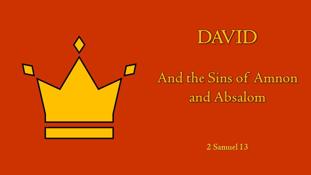 David and the Sins of Amnon and Absalom