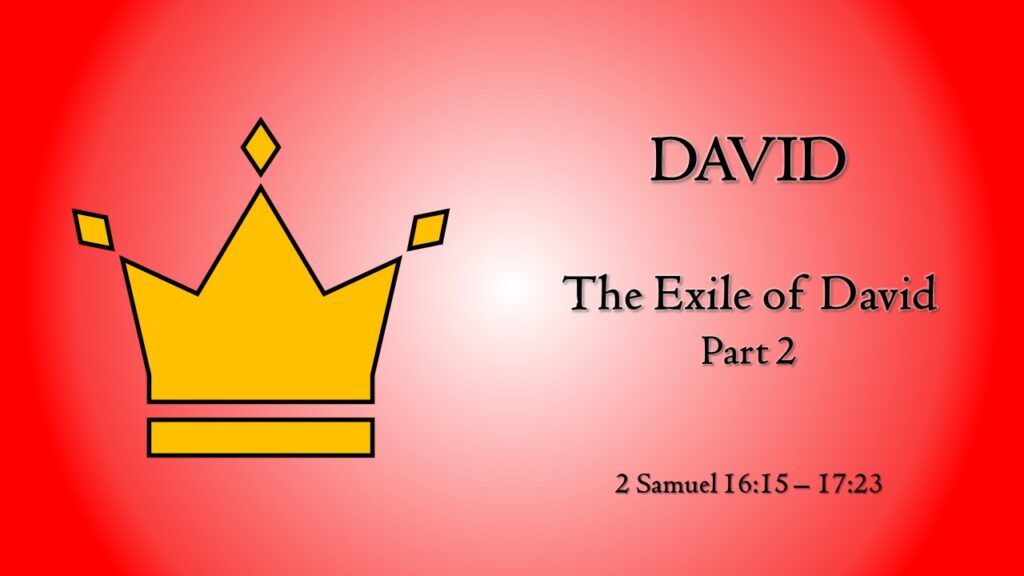 The Exile of David: Part 2