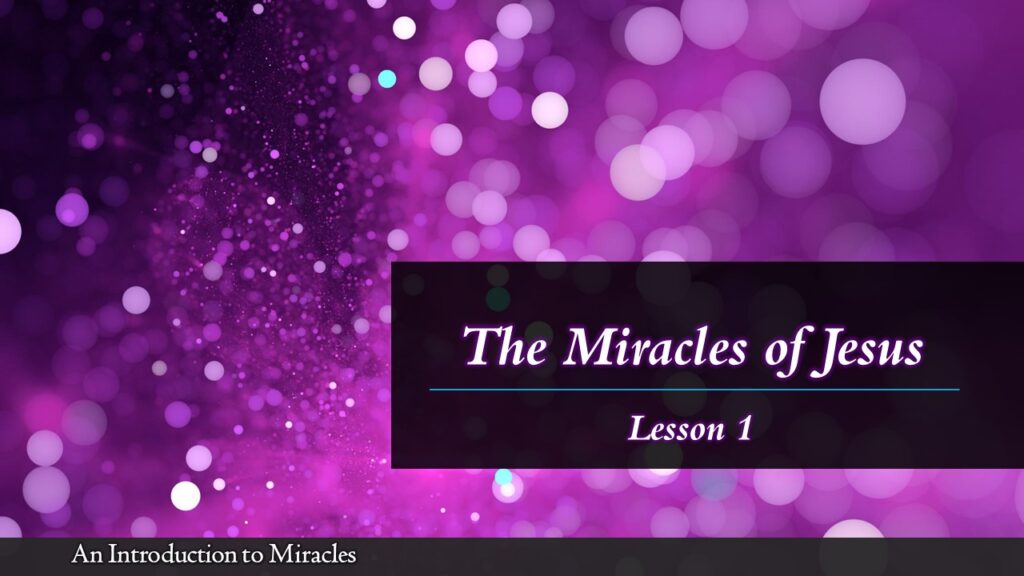 01 – An Introduction to Miracles