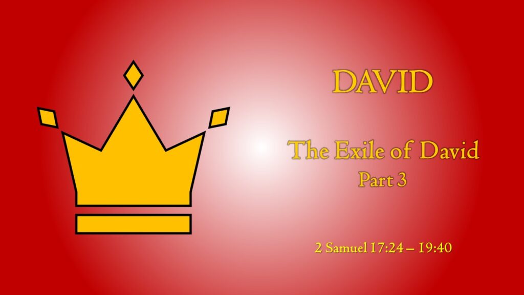 The Exile of David, Part 3