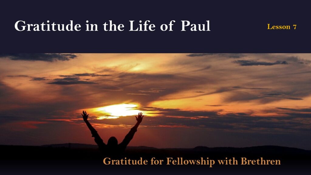 Gratitude for Fellowship with Brethren