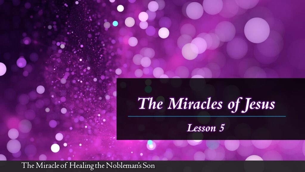 The Miracle of Healing the Nobleman’s Son