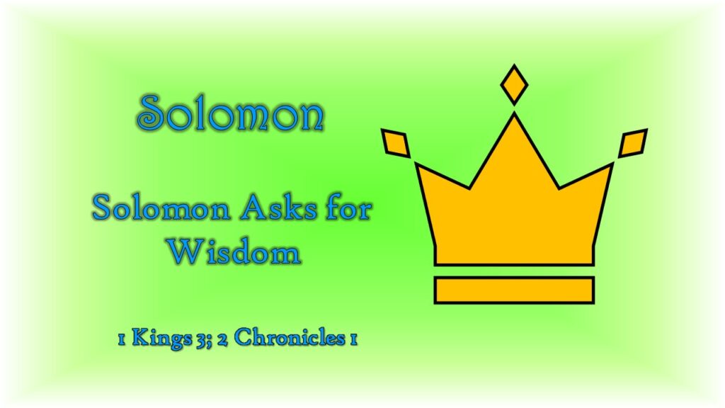 Solomon Asks for Wisdom