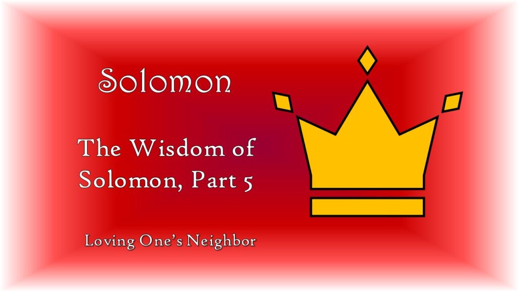The Wisdom of Solomon, Part 5