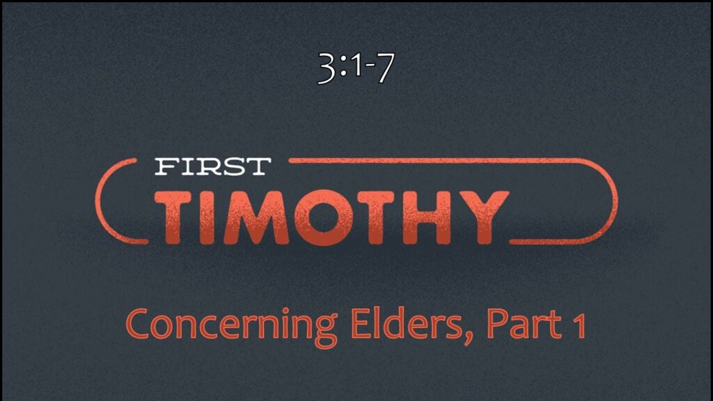 Concerning Elders, Part 1