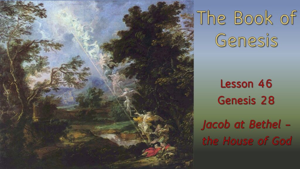 Jacob at Bethel – The House of God