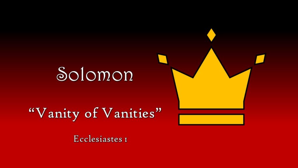 “Vanity of Vanities” – An Introduction to Ecclesiastes