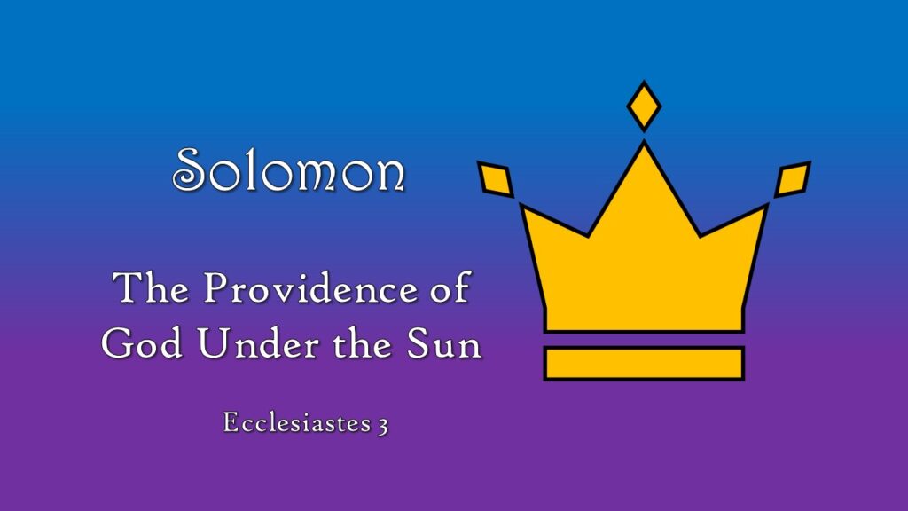 The Providence of God Under the Sun
