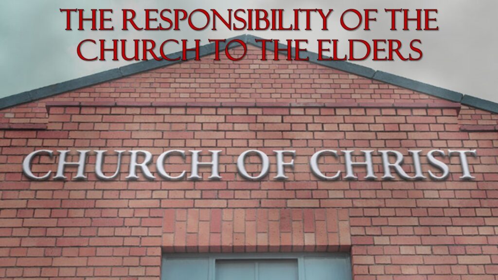 Appointing Elders / The Church’s Responsibility to Elders