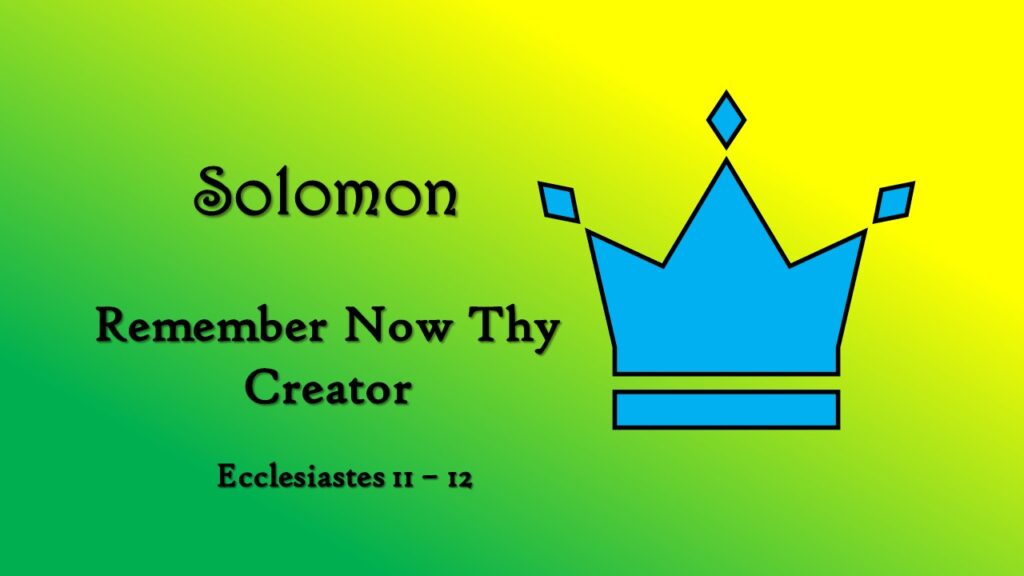 Remember Now Thy Creator