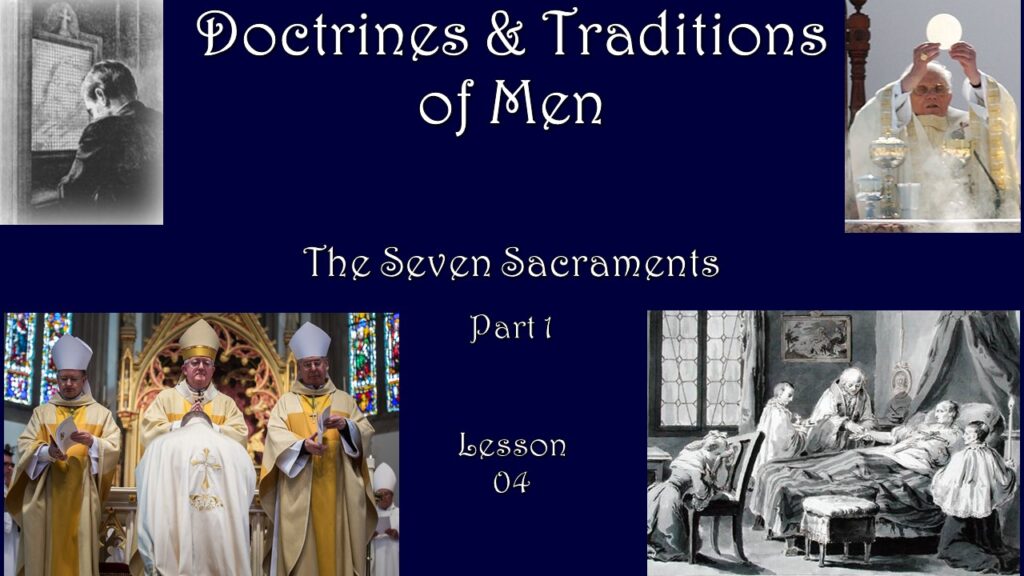 “The Seven Sacraments” – Part 1