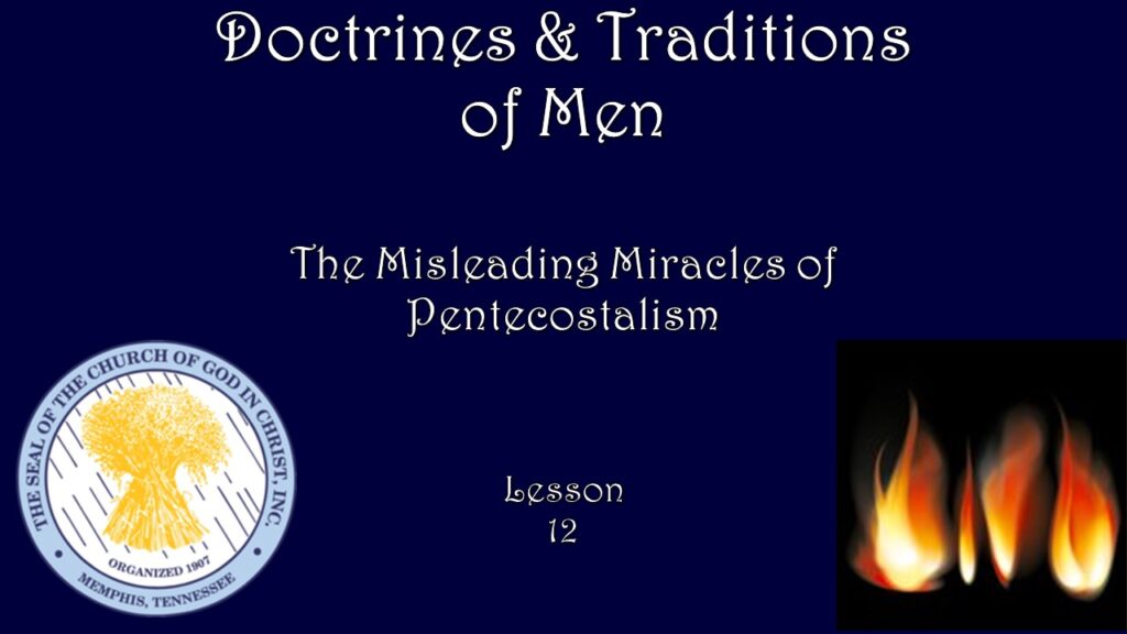 The Misleading Miracles of Pentecostalism, Part 2