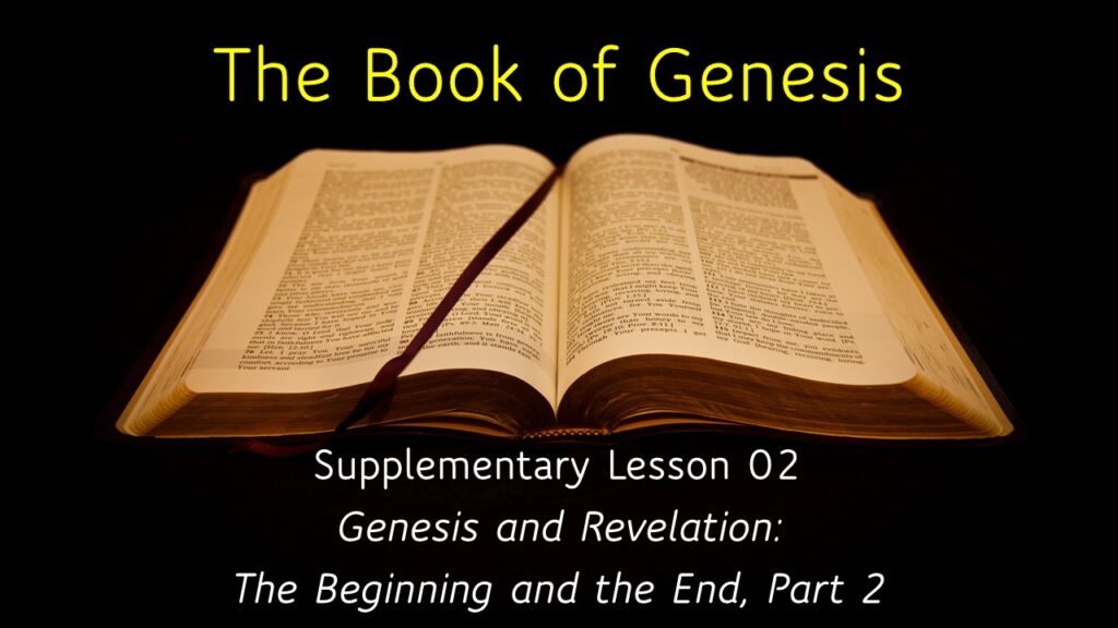 Genesis and Revelation: The Beginning and the End, Part 2