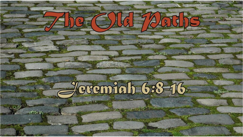 The Old Paths