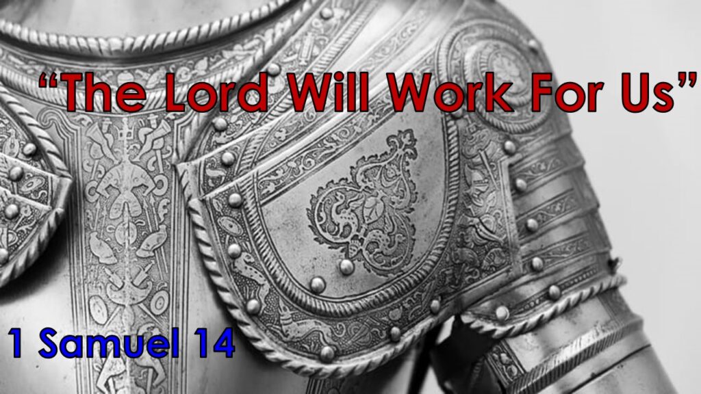 “The Lord Will Work For Us”