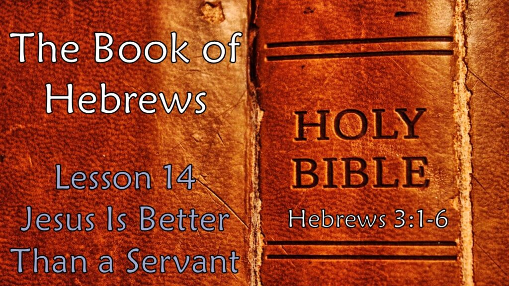 Jesus Is Better Than a Servant
