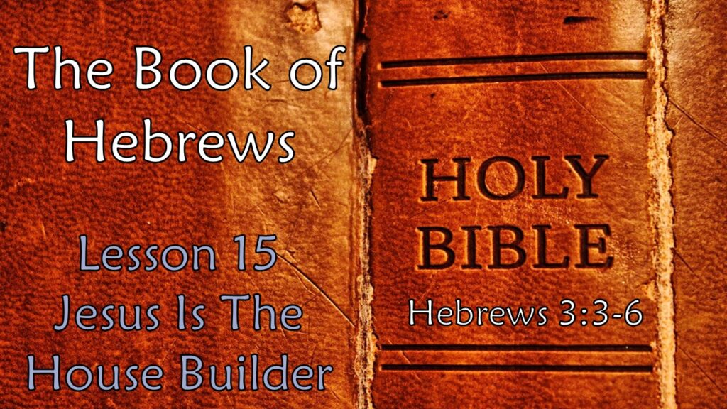 Jesus Is The House Builder