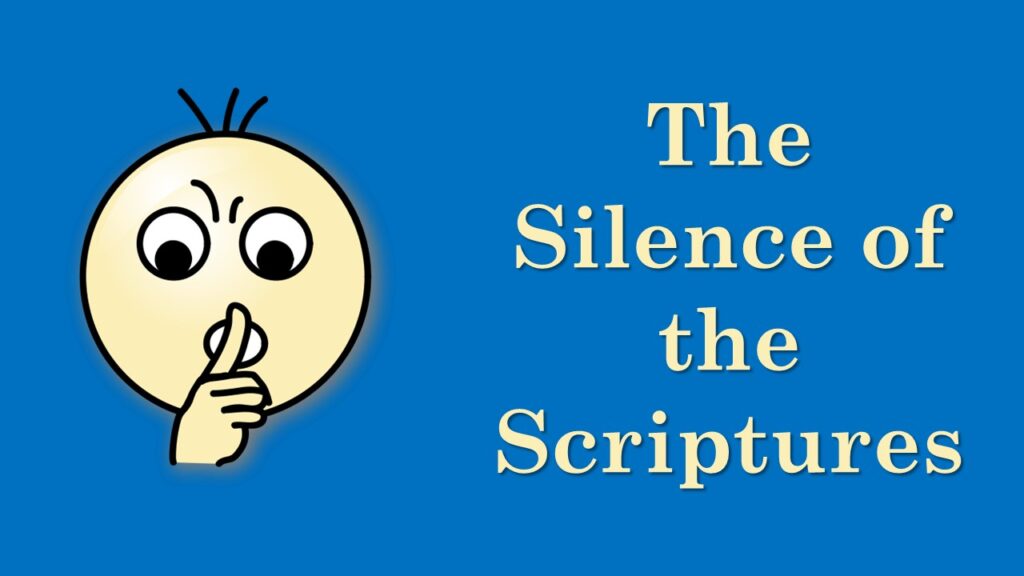 The Silence of the Scriptures