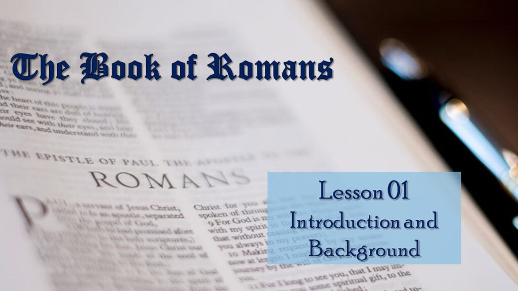 Romans – 01 – Introduction