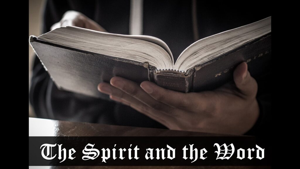 The Spirit and the Word, Part 2