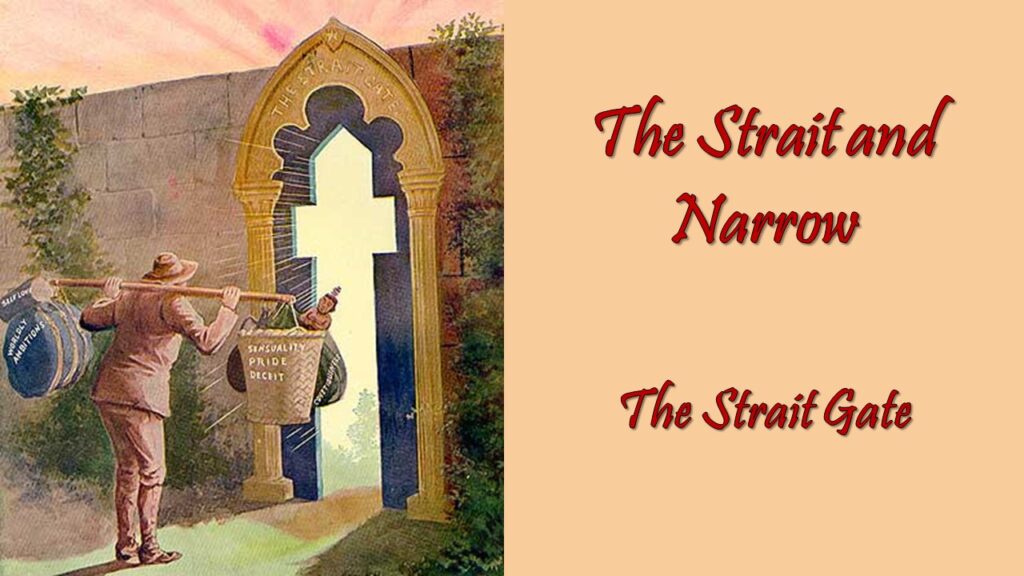 The Strait and Narrow: The Strait Gate