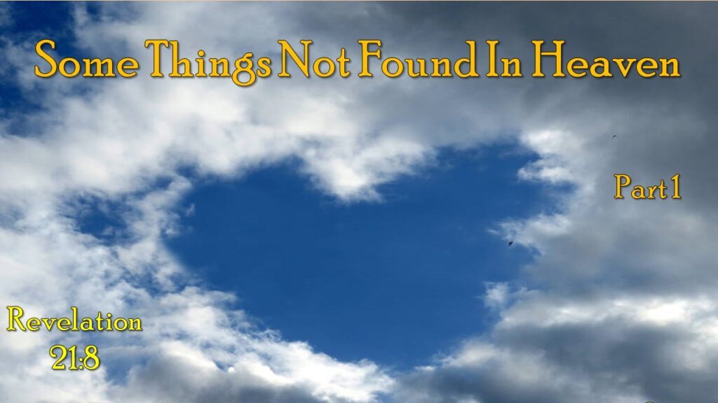 Things Not Found In Heaven, Part 1