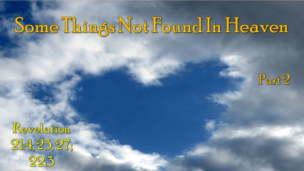 Things Not Found In Heaven, Part 2