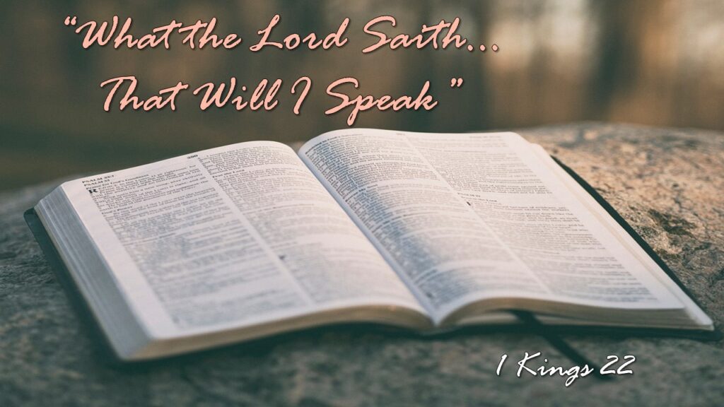 “What the Lord Saith… That Will I Speak”
