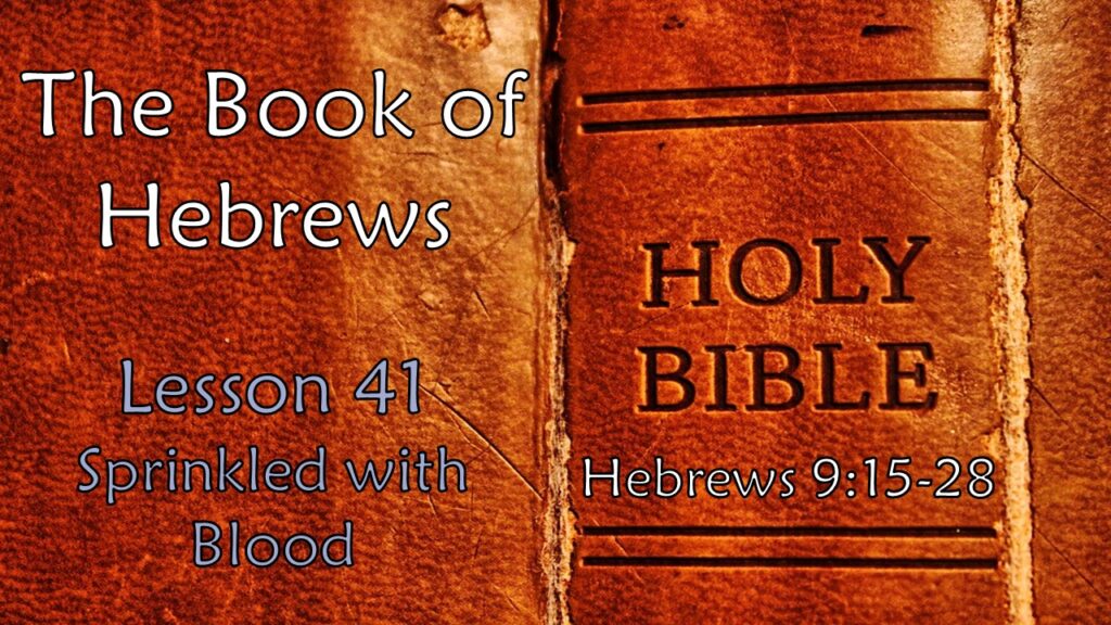 Hebrews – 41 – Sprinkled with Blood