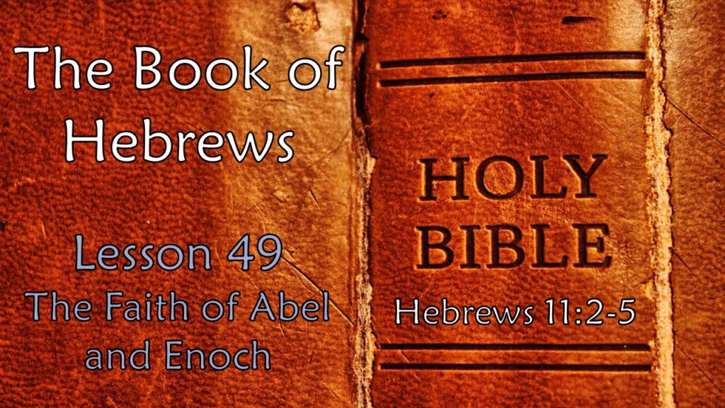 The Faith of Abel and Enoch