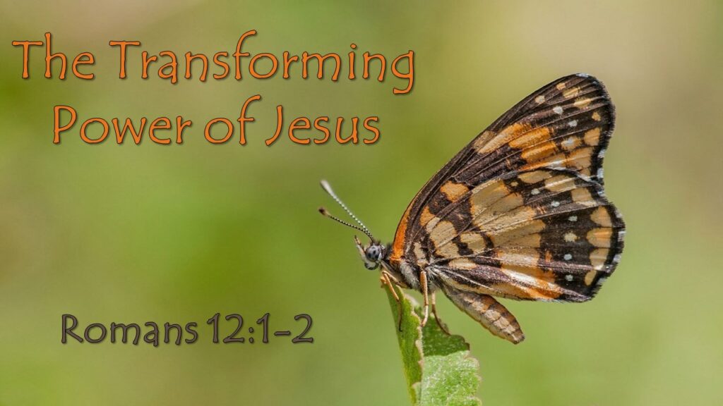 The Transforming Power of Jesus