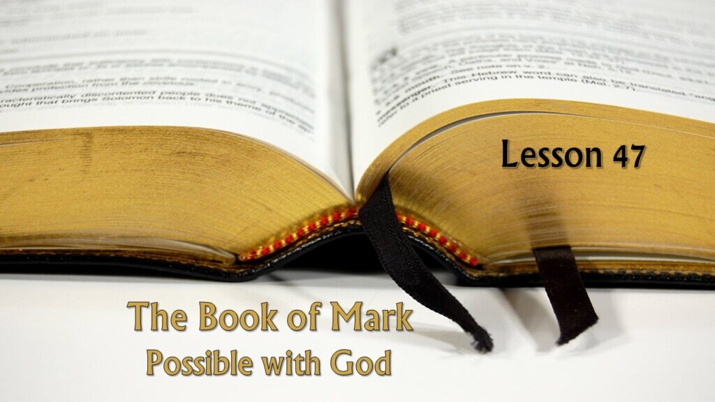 Mark – 47 – Possible with God