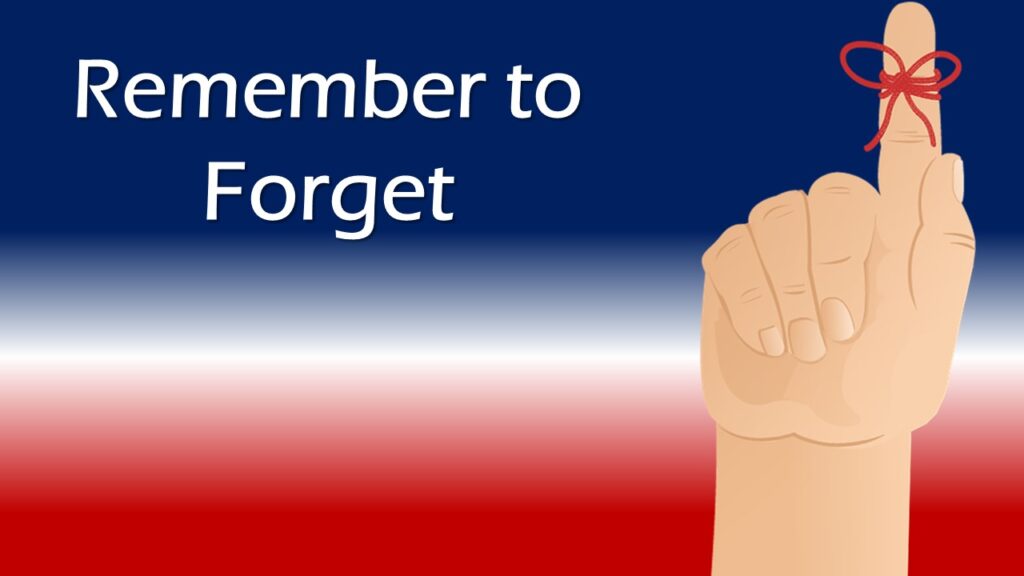 Remember To Forget