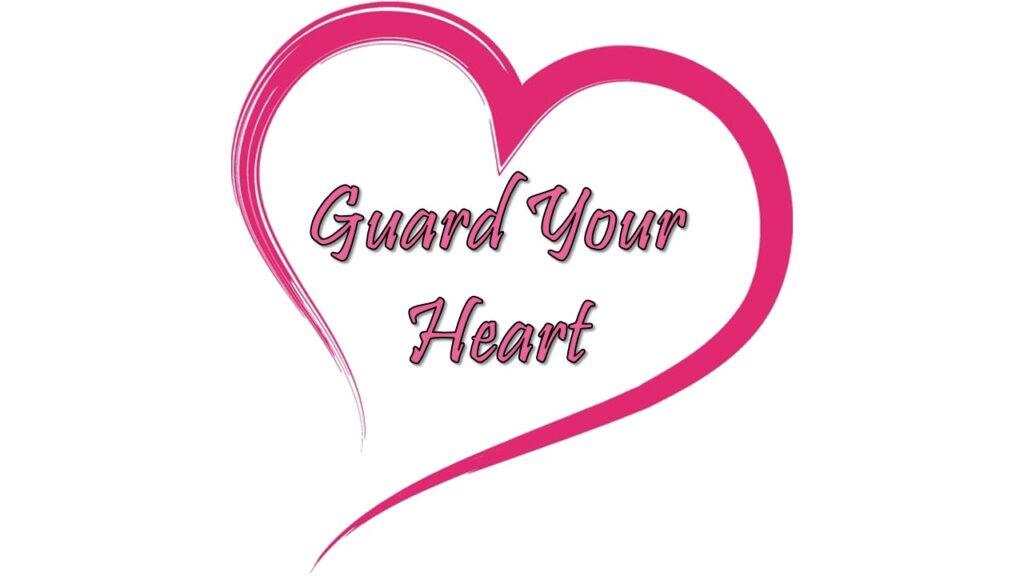 Guard Your Heart