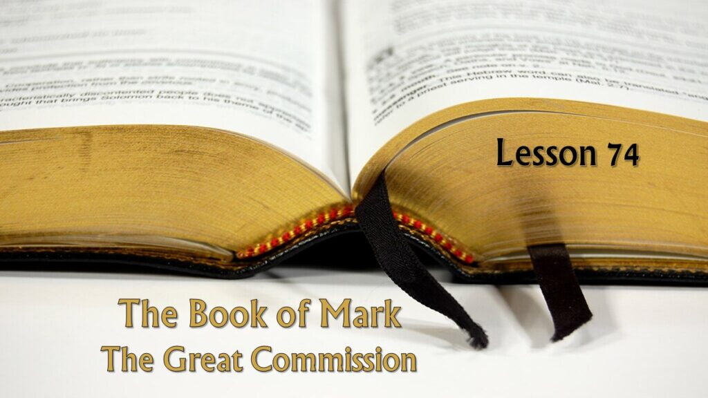 Mark – 74 – The Great Commission