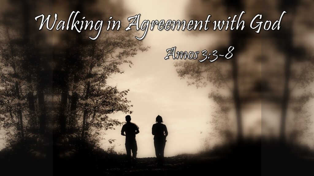 Walking in Agreement with God