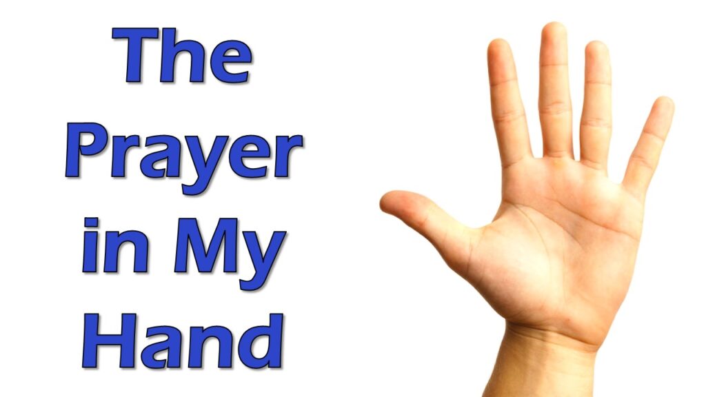 Practical Prayer – 01 – The Prayer in My Hand