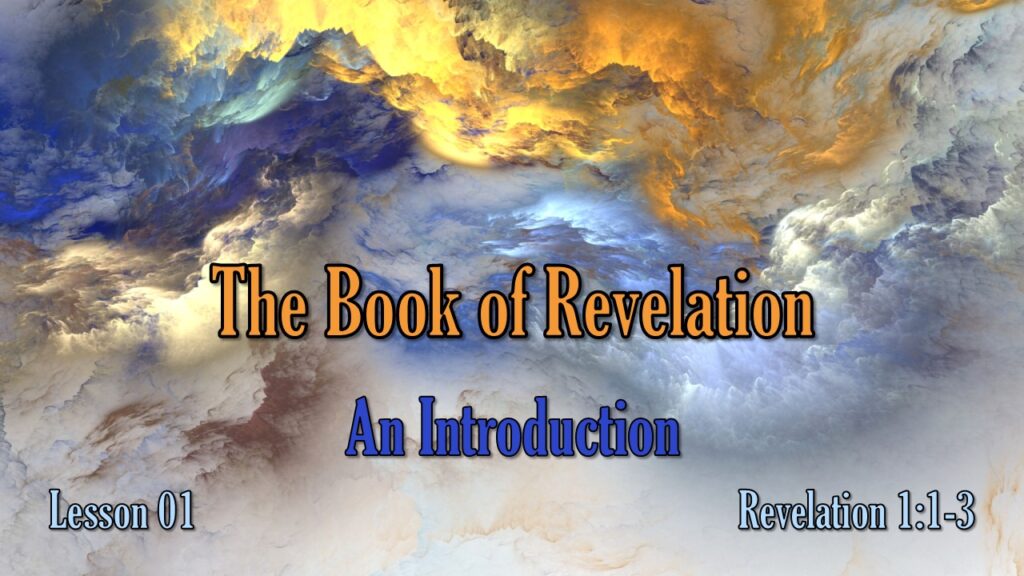 Revelation – 01 – An Introduction and Overview