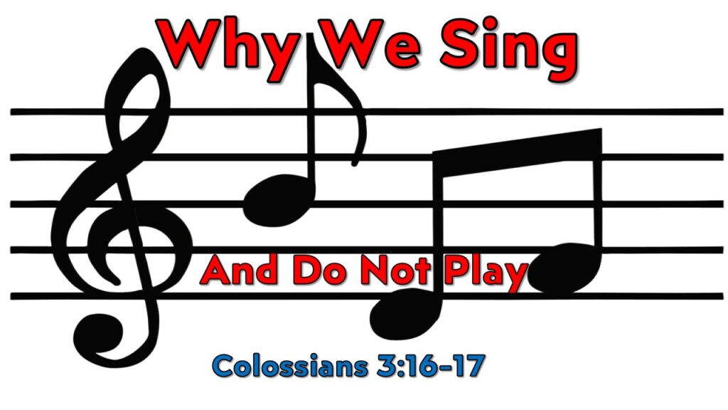 Why We Sing and Do Not Play
