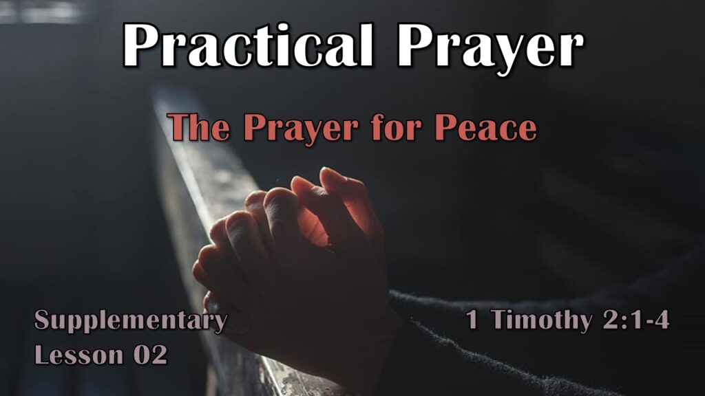 Practical Prayer – 15 – The Prayer for Peace
