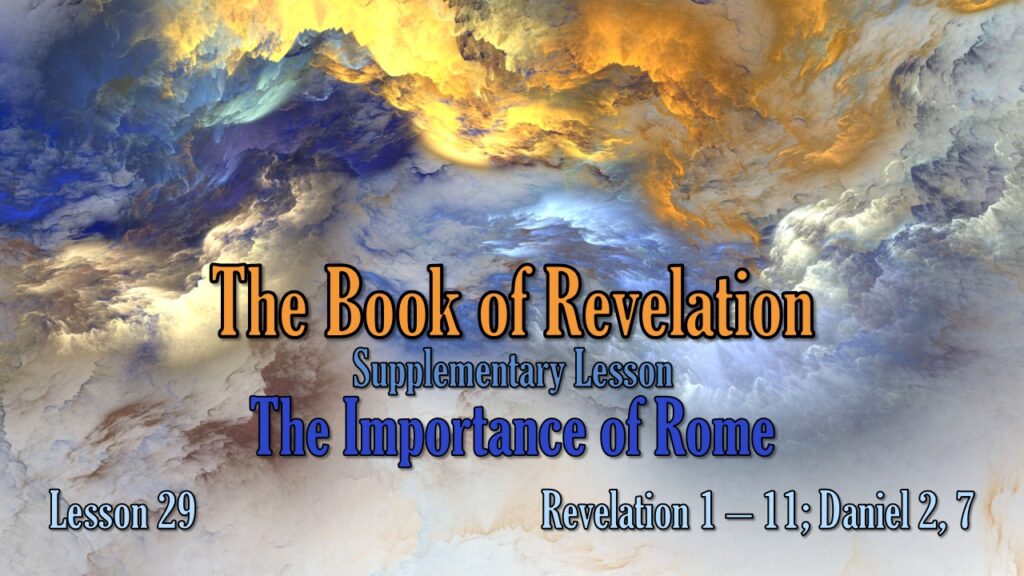 Revelation – 29 – The Importance of Rome