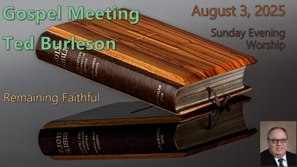 Remaining Faithful – 2025 Gospel Meeting – 03
