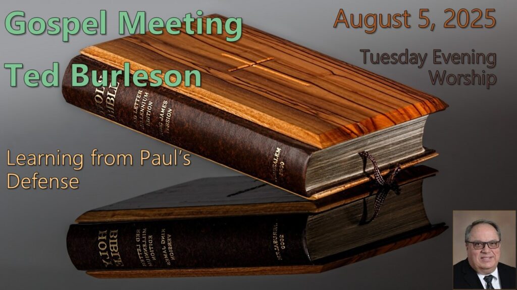 Learning from Paul’s Defense – 2025 Gospel Meeting – 05
