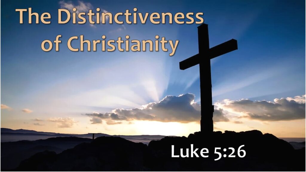 The Distinctiveness of Christianity
