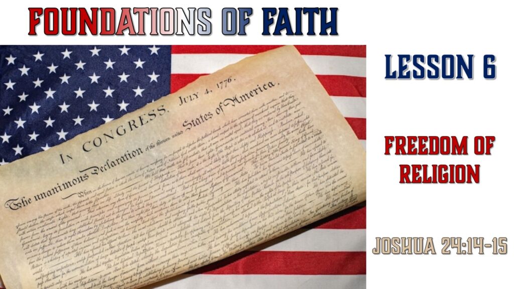 Foundations of Faith – 06 – Freedom of Religion