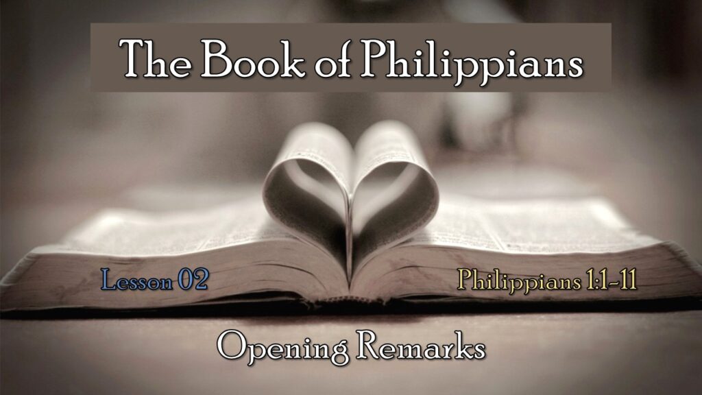 Philippians – 02 – Opening Remarks